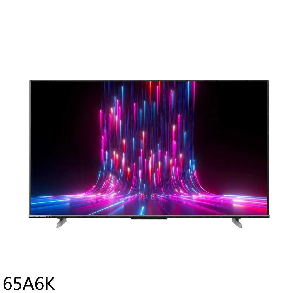 《滿萬折1000》Hisense海信【65A6K】65吋4K QLED量子點連網智慧顯示器(含標準安裝)(商品卡1600