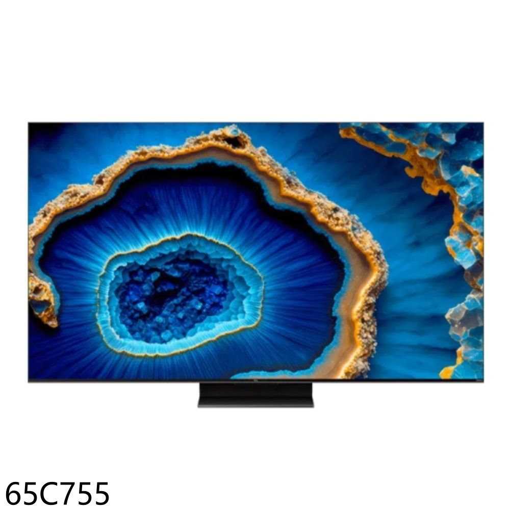 《滿萬折1000》TCL【65C755】智慧65吋連網miniLED4K顯示器(含標準安裝)(7-11商品卡2400元)